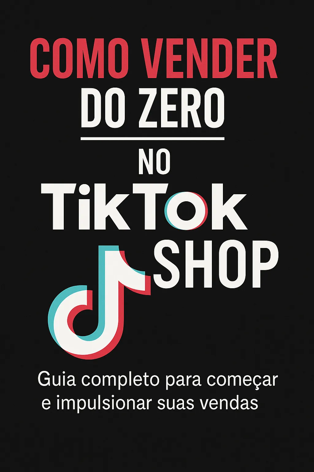 Ebook Como Vender do Zero no TikTok Shop
